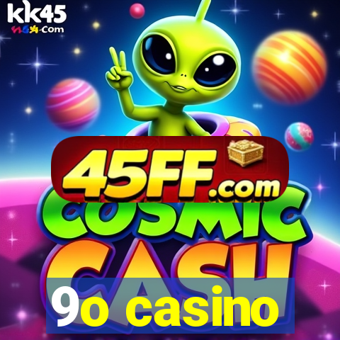9o casino